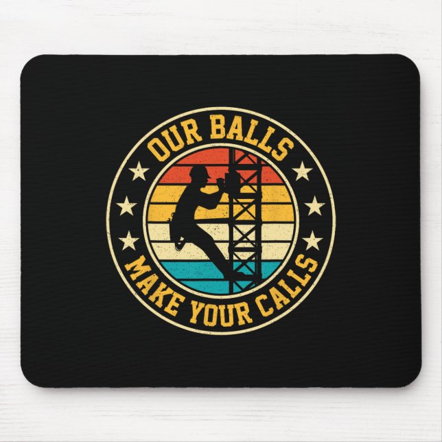 Our Bylls Make Your Calls Retro Cell Tower Climber Mouse Pad (Front)