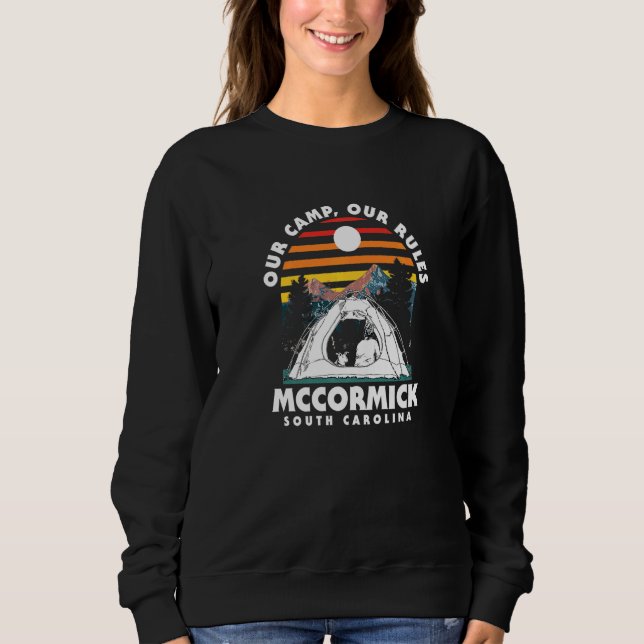 Our Camp Our Rules Mccormick Camping South Carolin Sweatshirt (Front)