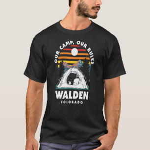 Our Camp Our Rules Walden Camping Colorado Camper T-Shirt