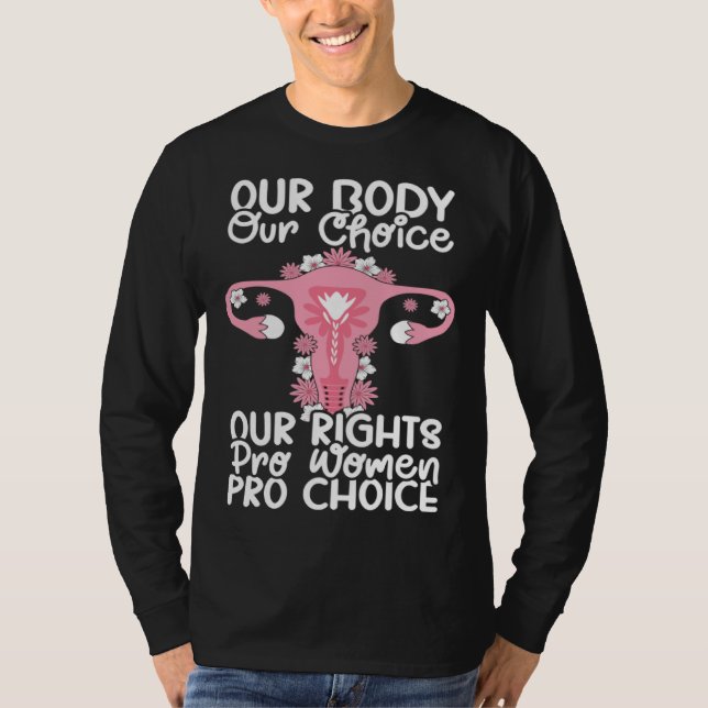 Our Choice Uterus Support Hysterectomy Recovery Pr T-Shirt (Front)