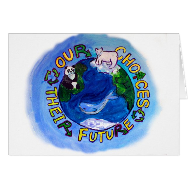 "Our Choices" Recycle, Reuse, Reduce Earth Card (Front Horizontal)