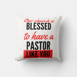 Our Church Is Blessed To Have A Pastor Like You bl Cushion