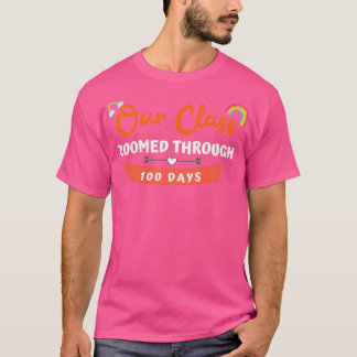 Our Class Zoomed Through 0 Days Online Teaching 0  T-Shirt