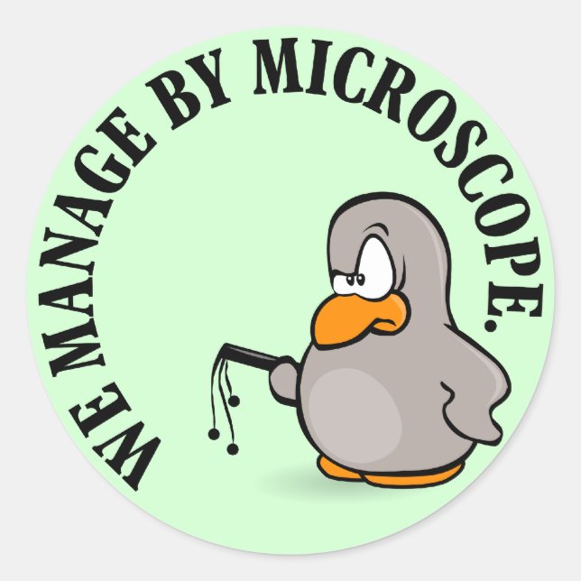 Our company gives new meaning to micromanagement classic round sticker (Front)