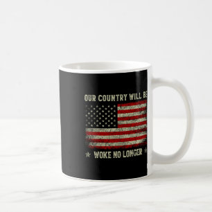 Our Country Will Be Woke No Longer Trump 2025 Vint Coffee Mug