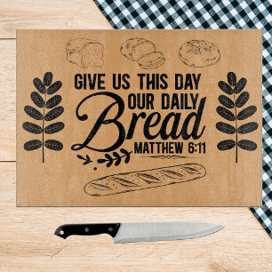 Our Daily Bread, Matthew 6:11 Bible Verse Cutting Board