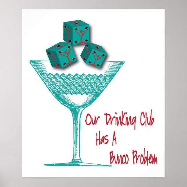 Our Drinking Club Has A Bunco Problem Poster (Front)