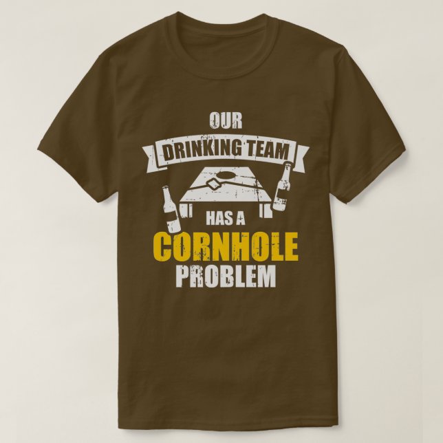 Our drinking team has a cornhole problem Premium  T-Shirt (Design Front)