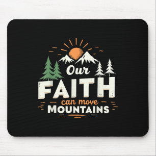 Our Faith Can Move Mountains Christian Bible Verse Mouse Pad