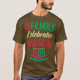 Our Family Celebrates Kwanzaa Kinara T-Shirt