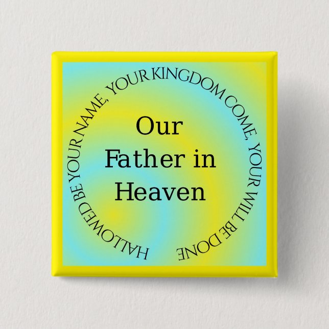 OUR FATHER IN HEAVEN 15 CM SQUARE BADGE (Front)