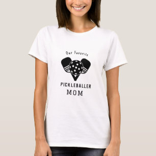 Our Favorite Pickleballer Mom Paddles with Ball T-Shirt
