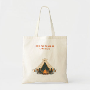 Our Favourite Place Is Outside   On-the-Go Campfir Tote Bag