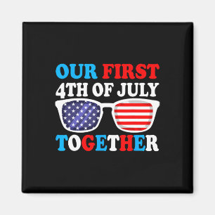 Our First 4th Of July Together Couples Matching Ou Magnet