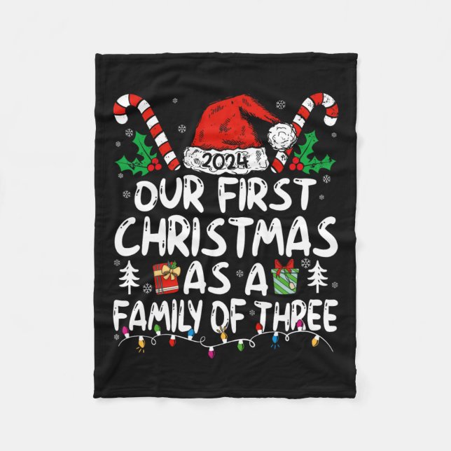 Our First Christmas As A Family Of Three 2024 New  Fleece Blanket (Front)