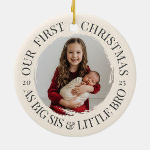 Our First Christmas as Big Sis & Little Bro Photo Ceramic Tree Decoration