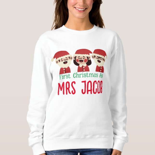 Our First Christmas as Mr. and Mrs. Newlywed  Sweatshirt (Front)