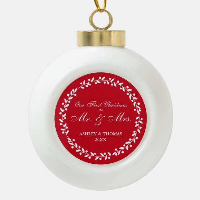 Our First Christmas as Mr. and Mrs. Red Ceramic Ceramic Ball Christmas Ornament (Front)