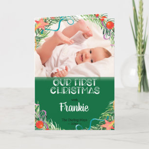 Our First Christmas Baby Photo & Name White Green Holiday Card