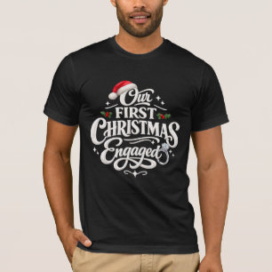 Our First Christmas Engaged Love Quote Glam Style T-Shirt