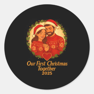 Our First Christmas Together 2025 Matching Couple  Classic Round Sticker