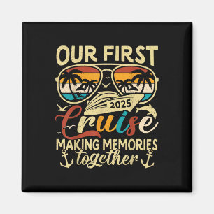 Our First Cruise 2025 Together Family Trip Matchin Magnet