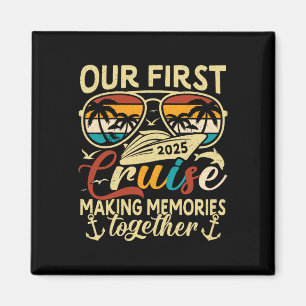 Our First Cruise 2025 Together Family Trip Matchin Magnet