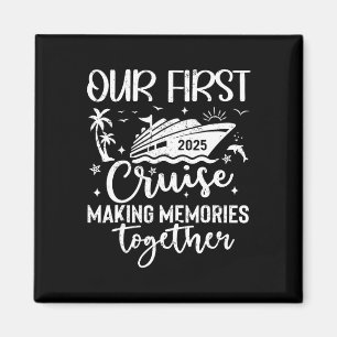 Our First Cruise 2025 Together Family Trip Matchin Magnet