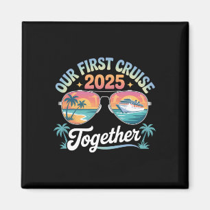 Our First Cruise 2025 Together Matching Couple And Magnet
