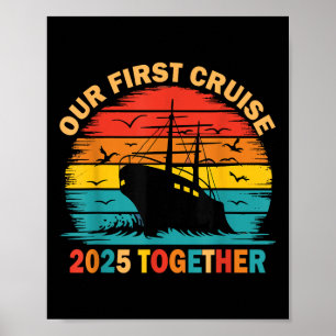 Our First Cruise 2025 Together Matching Couples Cr Poster