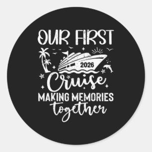 Our First Cruise 2026 Together Family Trip Matchin Classic Round Sticker