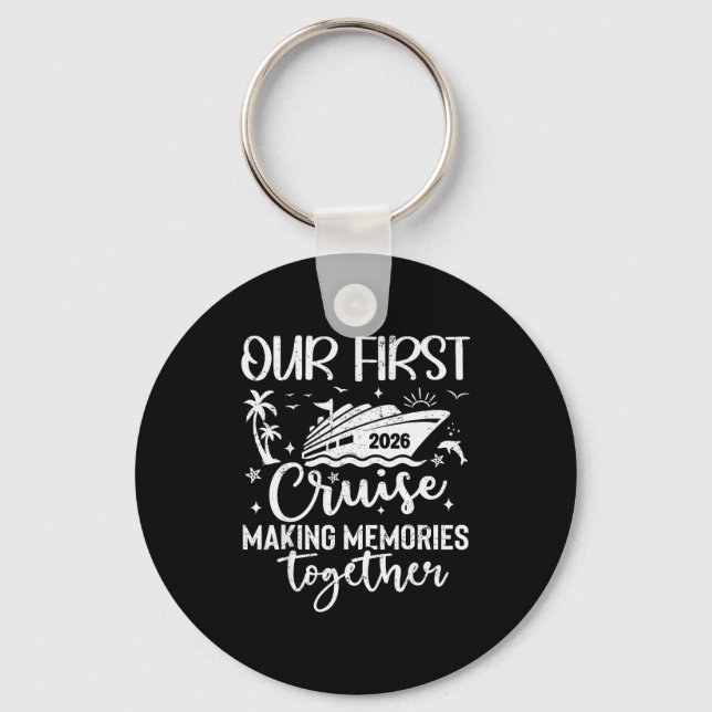 Our First Cruise 2026 Together Family Trip Matchin Key Ring (Front)