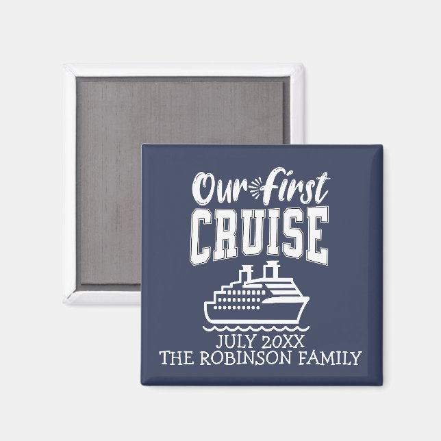 Our First Cruise Family Vacation Trip Souvenir Magnet (Front/Back)