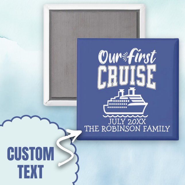 Our First Cruise Family Vacation Trip Souvenir Magnet (Our First Cruise Family Vacation Trip Souvenir Magnet)