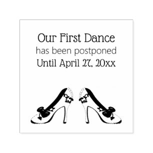 Our First Dance has been Postponed Fancy Shoes Self-inking Stamp