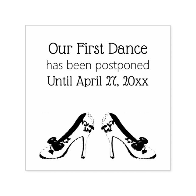 Our First Dance has been Postponed Fancy Shoes Self-inking Stamp (Design)