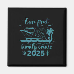 Our First Family Cruise 2025 Summer Vacation Trip Magnet