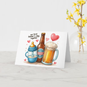 Our First Father's Day – A Cheers to New Beginning Card
