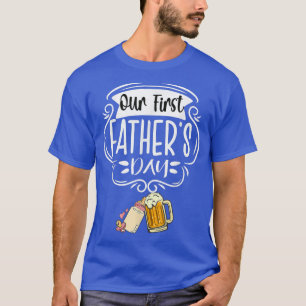 Our First Father's day matching 2022 T-Shirt