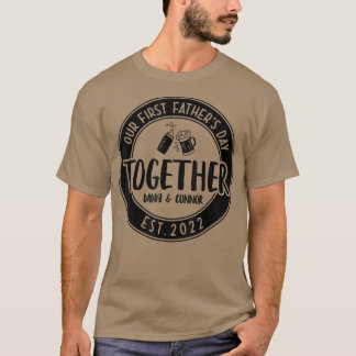 Our First Father's Day Together EST 2022 Funny Fat T-Shirt