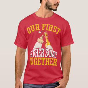 Our First Father's Day TogetherBaby Bottle Beer Da T-Shirt