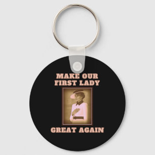 Our First Lady Great Again - Melania Trump  Key Ring
