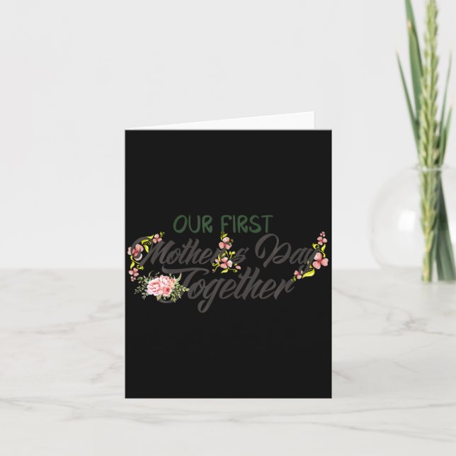 Our First Mother S Day Together 2022 Women New Mot Card (Front)
