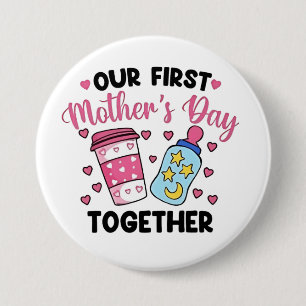 Our First Mother’s Day Together Couples Marriage 7.5 Cm Round Badge
