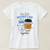 Our First Mother’s Day Together T-Shirt – Cute Mum