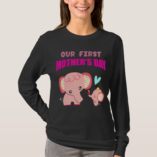 Our First Mothers Day Elephant T-Shirt (Front)