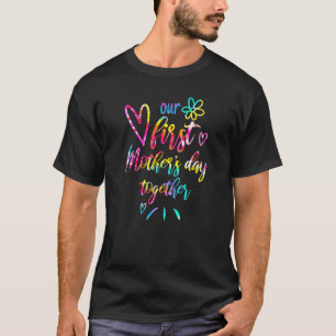 Our First Mother's Day Together 2022 Mum & Baby Ma T-Shirt