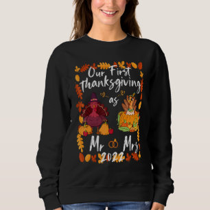 Our First Thanksgiving As Mr and Mrs Married Coupl Sweatshirt