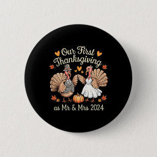 Our First Thanksgiving As Mr And Mrs Newlyweds Tur 6 Cm Round Badge