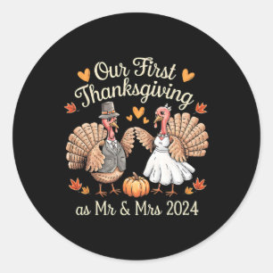 Our First Thanksgiving As Mr And Mrs Newlyweds Tur Classic Round Sticker